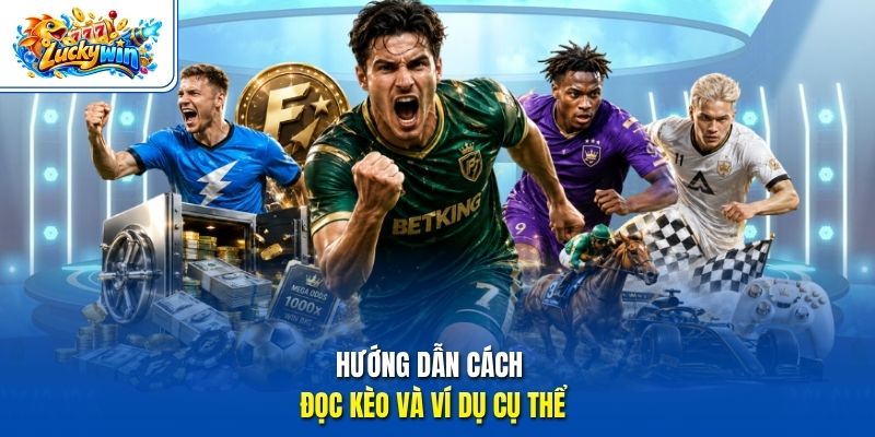 Hướng dẫn cách đọc kèo và ví dụ cụ thể