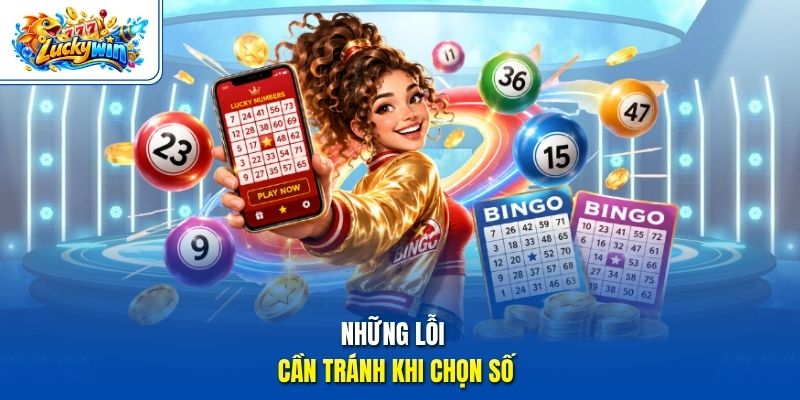 Những lỗi cần tránh khi chọn số